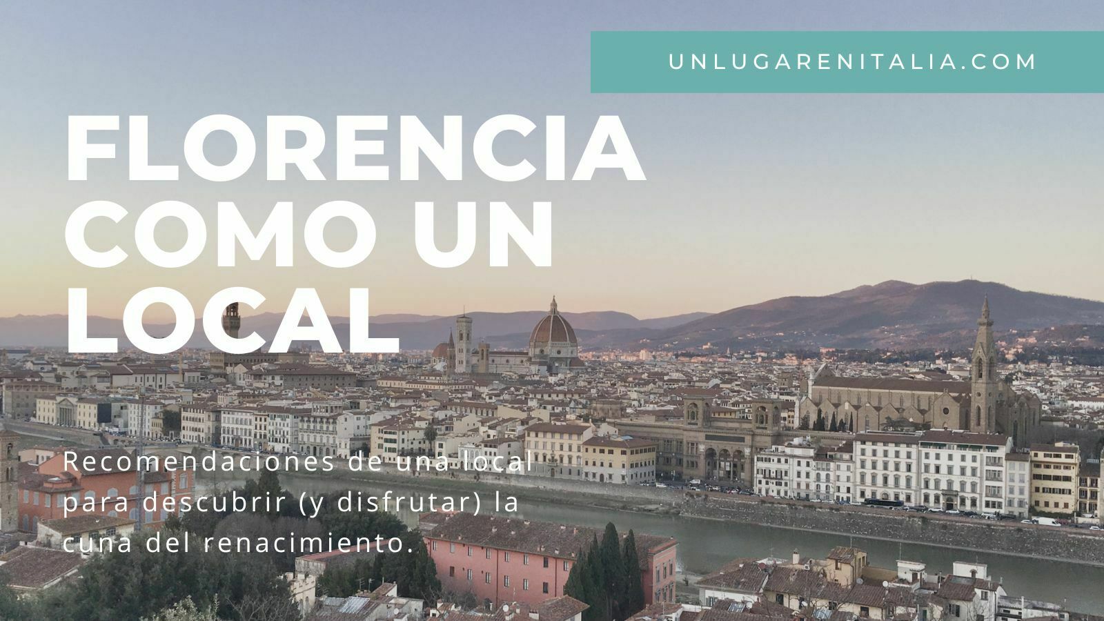 ¿Qué hacer en Florencia como un local? | Un lugar en Italia