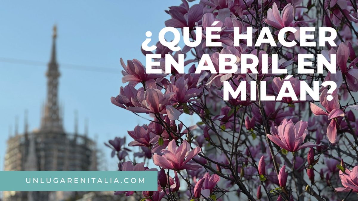 Que hacer en abril en milan